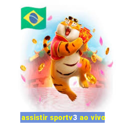 assistir sportv3 ao vivo